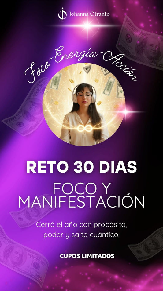 Reto 30 Días: Foco y Manifestación